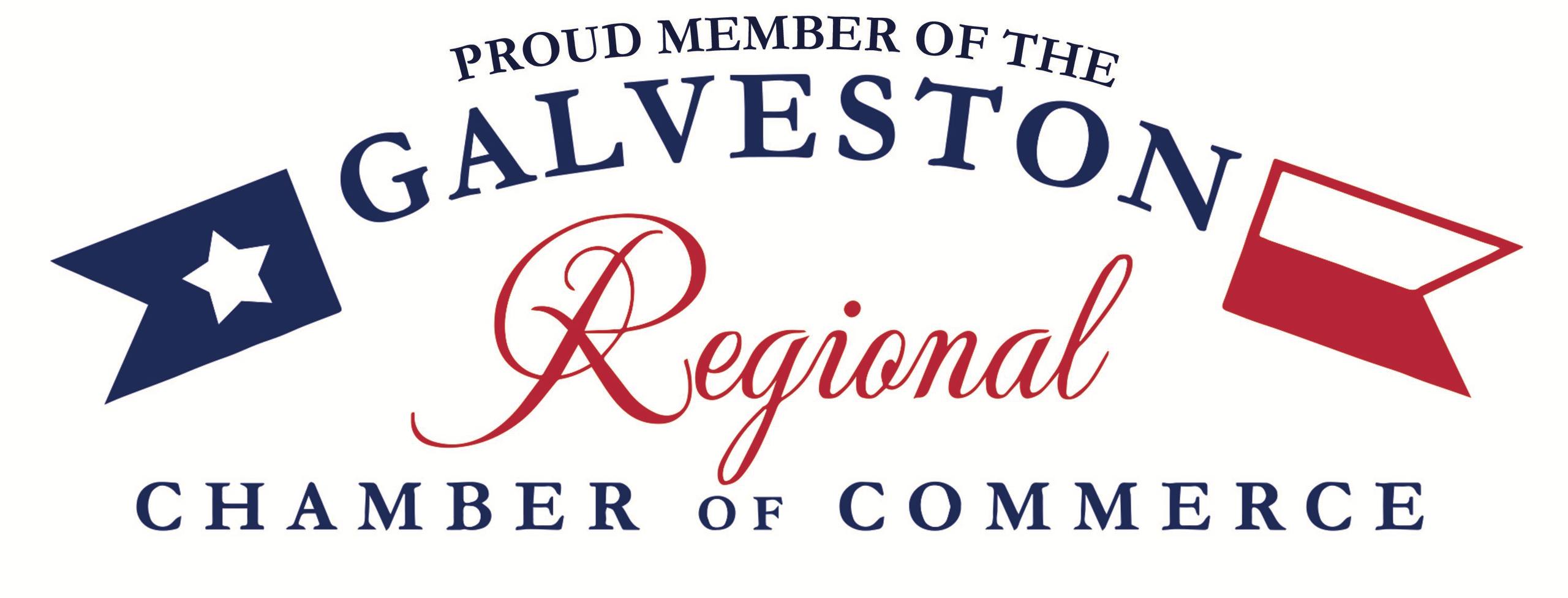 Proud Member of the Galveston Regional Chamber of Commerce